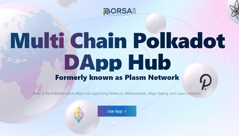 Astar (ASTR) : Polkadot'un Çok Zincirli dApp Merkezi