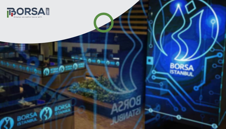 Borsa İstanbul yeni haftayı yükseliş ile açtı