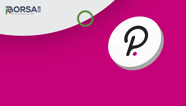 Polkadot (DOT) Fiyat Analizi: Ne Zaman Geri Dönecek? 