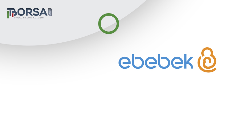 Ebebek (EBEBK) Halka Arzı Onaylandı!