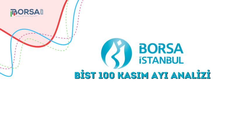 Borsa İstanbul Kasım Ayında Nasıl Hareket Edecek?