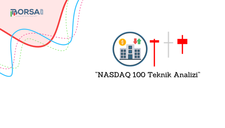NASDAQ 100 Teknik Analizi: Dibi Arıyor