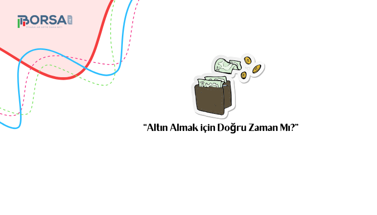 XAUUSD Analizi: Altın Almak için Doğru Zaman Mı?