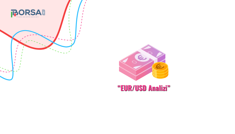 EUR/USD Analizi: Düşüş Performansı Bitecek Mi?