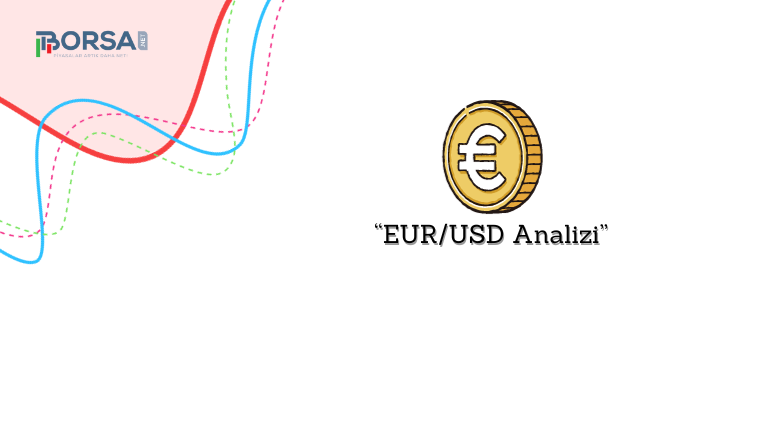 EUR/USD Analizi: Satış Ortamında Baskı Altında