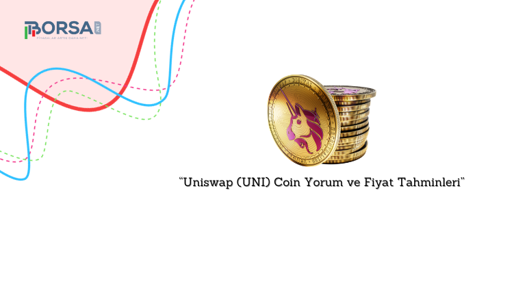 Uniswap (UNI) Coin Yorum ve Fiyat Tahminleri